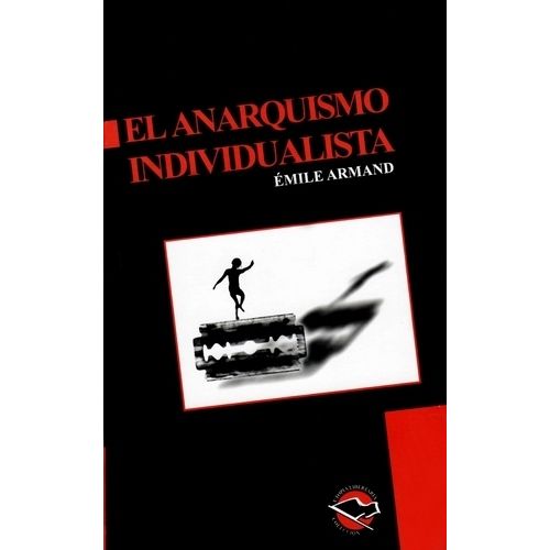 EL ANARQUISMO INDIVIDUALISTA - EMILE ARMAND
