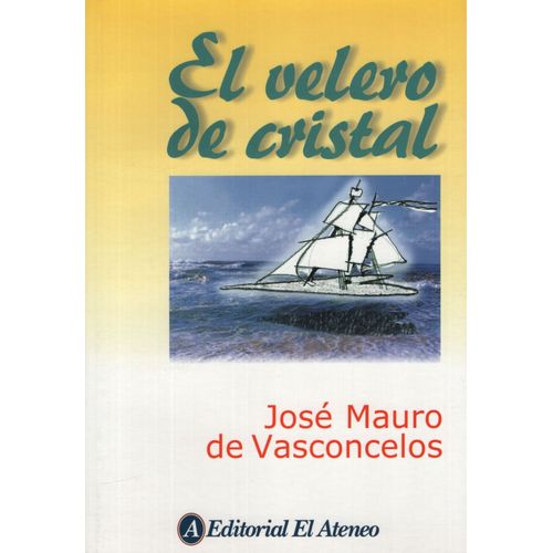 EL VELERO DE CRISTAL EL VELERO DE CRISTAL
