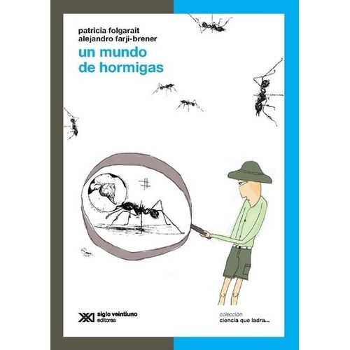 UN MUNDO DE HORMIGAS - CIENCIA QUE LADRA