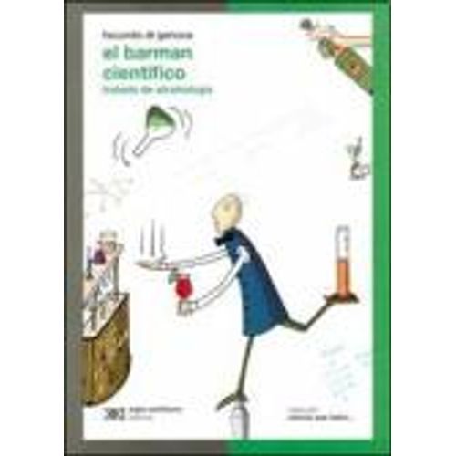 EL BARMAN CIENTIFICO: TRATADO DE ALCOHOLOGIA
