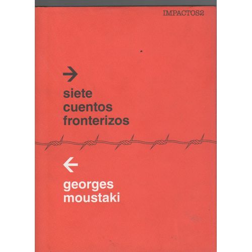 SIETE CUENTOS FRONTERIZOS - GEORGES MOUSTAKI