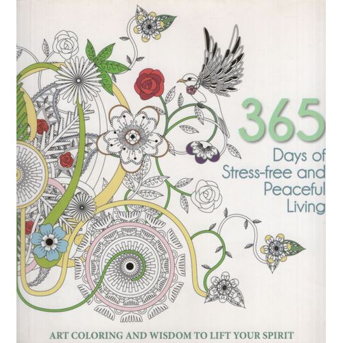 365 DAYS FOR STRESS-FREE AND PEACEFUL LIVING - A CREATIVE CO