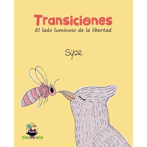 LIBRO TRANSICIONES - EL LADO LUMINOSO DE LA LIBERTAD - SIPE