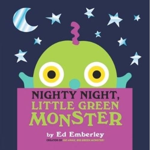 NIGHTY NIGHT, LITTLE GREEN MONSTER - ED EMBERLEY