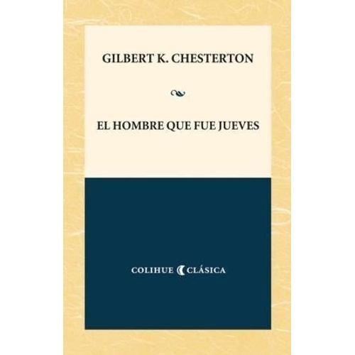 EL HOMBRE QUE FUE JUEVES - CHESTERTON COLIHUE CLASICA