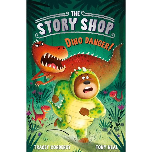 DINO DANGER! - THE STORY SHOP - TRACEY CORDEROY - TONY NEAL