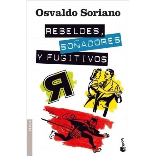 REBELDES, SOÑADORES Y FUGITIVOS