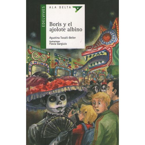 BORIS Y EL AJOLOTE ALBINO - ALA DELTA VERDE