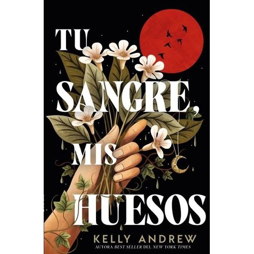 TU SANGRE, MIS HUESOS - KELLY ANDREW