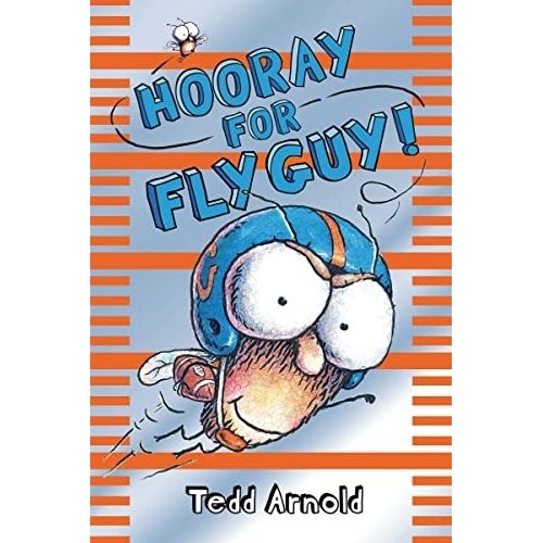HOORAY FOR FLY GUY! - FLY GUY 6 - TEDD ARNOLD
