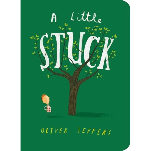 A LITTLE STUCK - OLIVER JEFFERS