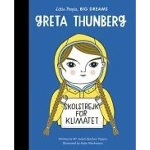 GRETA THUNBERG - LITTLE PEOPLE, BIG DREAMS - SANCHEZ VEGARA