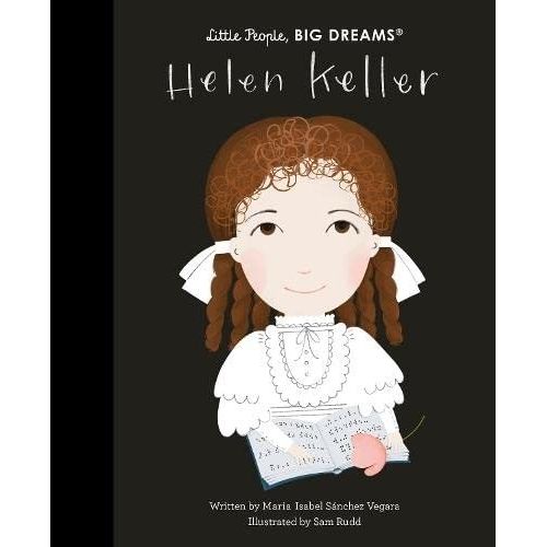 HELEN KELLER - LITTLE PEOPLE, BIG DREAMS - SANCHEZ VERGARA