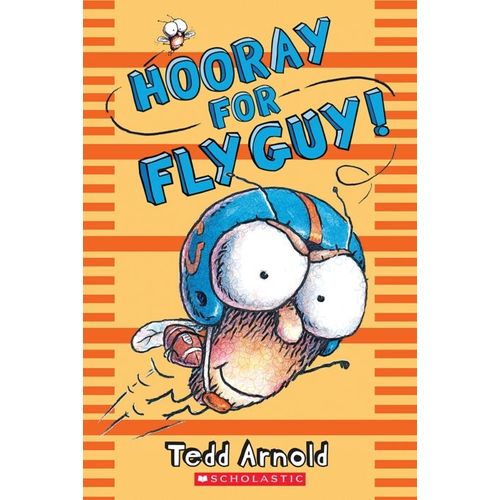 HOORAY FOR FLY GUY! - FLY GUY 6 - TEDD ARNOLD