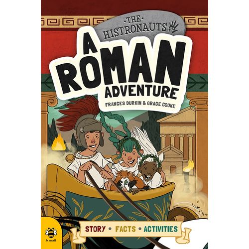 A ROMAN ADVENTURE - THE HISTRONAUTS - STORY FACTS ACTIVITIES