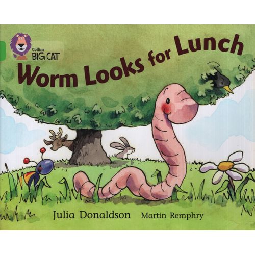 WORM LOOKS FOR LUNCH - BIG CAT 5 / GREEN - JULIA DONALDSON