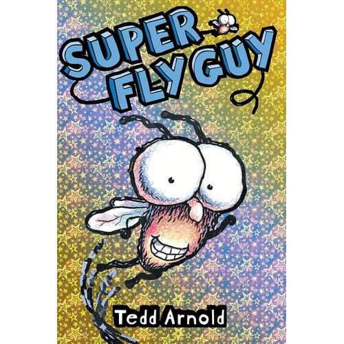 SUPER FLY GUY! - TEDD ARNOLD