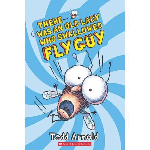 THERE WAS AN OLD LADY WHO SWALLOWED FLY GUY - TEDD ARNOLD