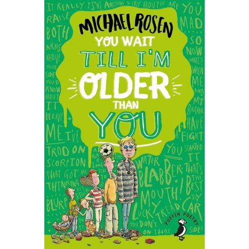 YOU WAIT TILL I'M OLDER THAN YOU ! - MICHAEL ROSEN