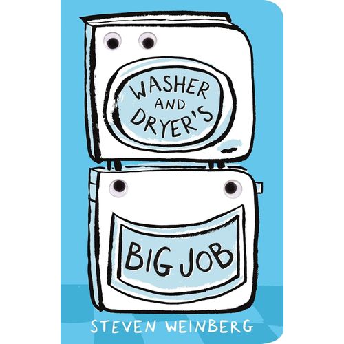 WASHER AND DRYER'S BIG JOB - STEVEN WEINBERG
