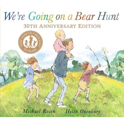 WE'RE GOING ON A BEAR HUNT - MICHAEL ROSEN - HELEN OXENBURY