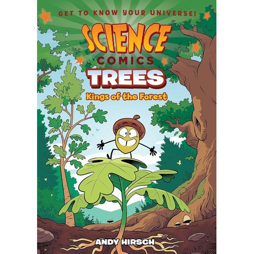 TREES - KINGS OF THE FOREST - SCIENCE COMICS - ANDY HIRSCH