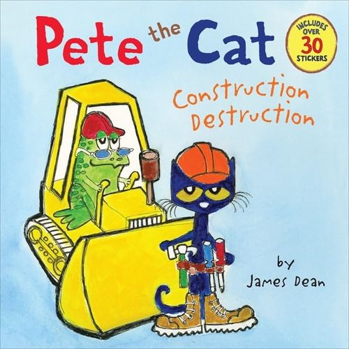 PETE THE CAT - CONSTRUCTION DESTRUCTION - WITH STICKERS - JA