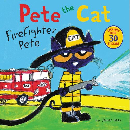 PETE THE CAT - FIRE FIGHTER - WITH STICKERS - JAMES DEAN
