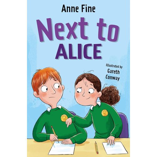 NEXT TO ALICE - ANNE FINE - GARETH CONWAY