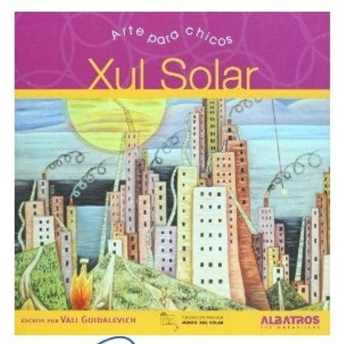 XUL SOLAR - ARTE PARA CHICOS
