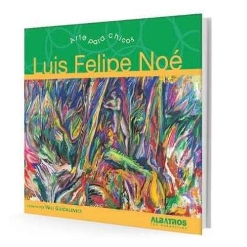 LIBRO LUIS FELIPE NOE - ARTE PARA CHICOS