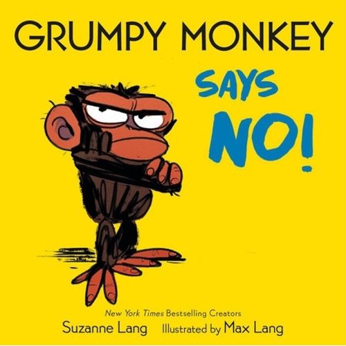 GRUMPY MONKEY  SAYS NO! - SUZANNE LANG - MAX LANG
