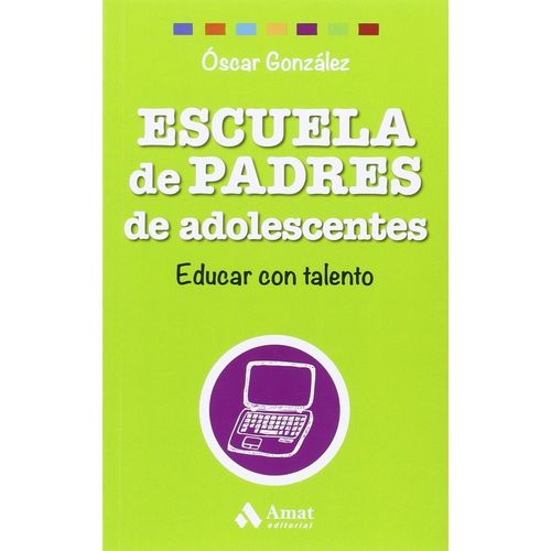 ESCUELA DE PADRES DE ADOLESCENTES - OSCAR GONZALEZ VAZQUEZ