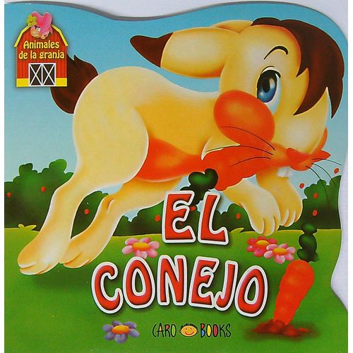EL CONEJO - ANIMALES DE LA GRANJA EL CONEJO - ANIMALES DE LA GRANJA