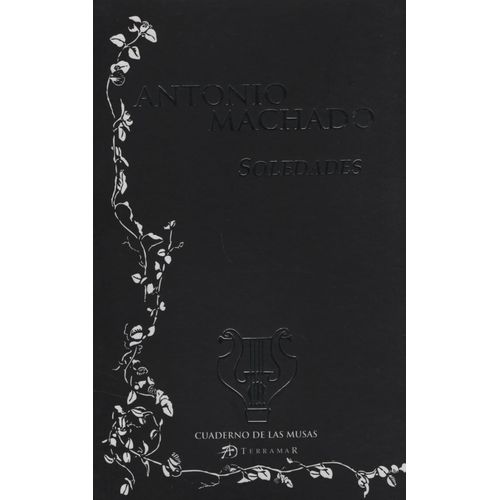 SOLEDADES - ANTONIO MACHADO - TERRAMAR SOLEDADES - ANTONIO MACHADO - TERRAMAR