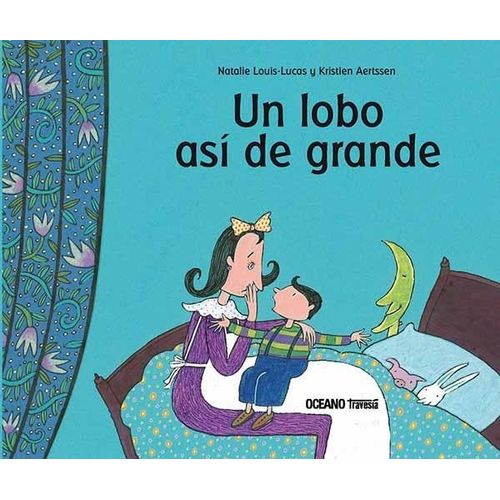 UN LOBO ASI DE GRANDE - LOUIS - LUCAS AERTSSE UN LOBO ASI DE GRANDE - LOUIS - LUCAS AERTSSE