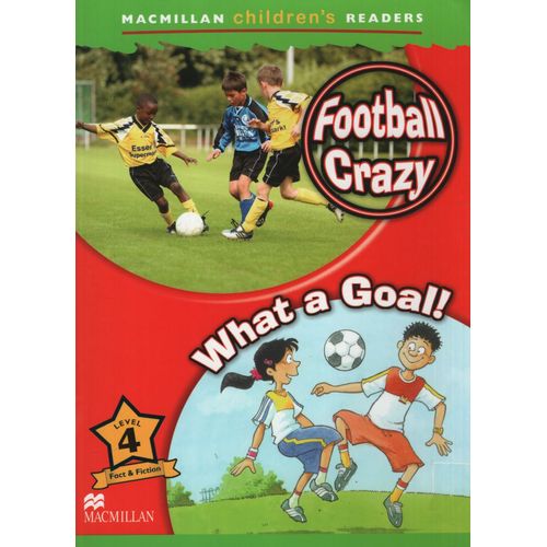 FOOTBALL CRAZY - MACMILLAN CHILDREN READERS 4 FOOTBALL CRAZY - MACMILLAN CHILDREN READERS 4