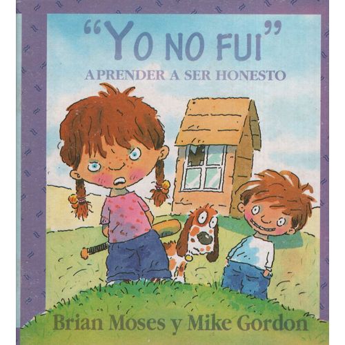 YO NO FUI: APRENDER A SER HONESTO YO NO FUI: APRENDER A SER HONESTO