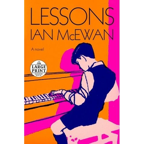 LESSONS - A NOVEL - IAN MCEWAN