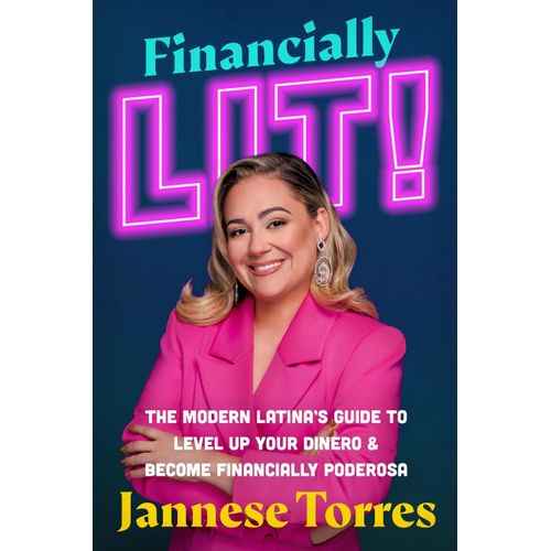 FINANCIALLY LIT! - JANNESE TORRES