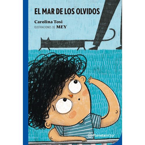 EL MAR DE LOS OLVIDOS - PLANETA AZUL - CAROLINA TOSI