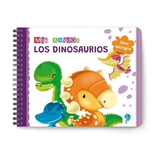 LOS DINOSAURIOS - BILINGÜE (MIS AMIGOS)