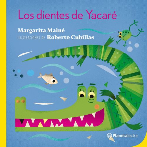 LOS DIENTES DEL YACARE - PLANETA AMARILLO - MARGARITA MAINE