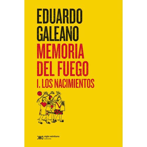 MEMORIA DEL FUEGO 1 - LOS NACIMIENTOS