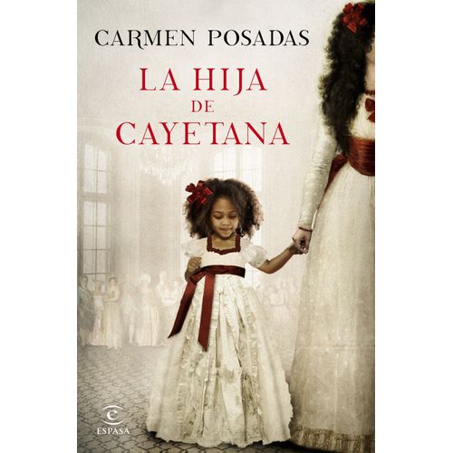 LA HIJA DE CAYETANA - CARMEN POSADAS