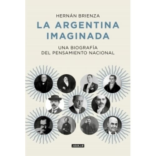 LA ARGENTINA IMAGINADA - HERNAN BRIENZA