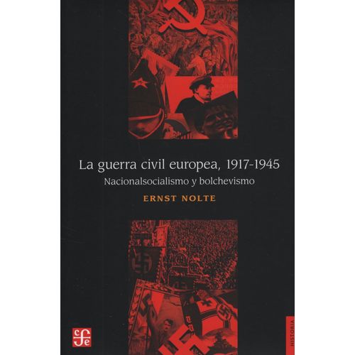 LA GUERRA CIVIL EUROPEA 1917-1945 - ERNST NOLTE
