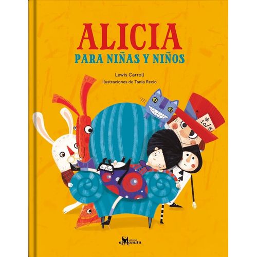 ALICIA PARA NIÑAS Y NIÑOS - LEWIS CARROLL - TANIA RECIO