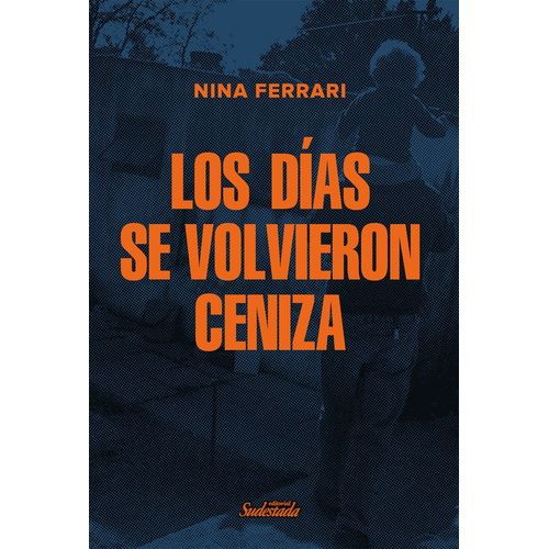 LIBRO LOS DIAS SE VOLVIERON CENIZA - NINA FERRARI