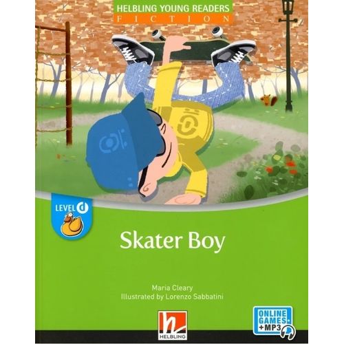 SKATER BOY - HELBLING YOUNG READERS FICTION D WITH E- ZONE SKATER BOY - HELBLING YOUNG READERS FICTION D WITH E- ZONE